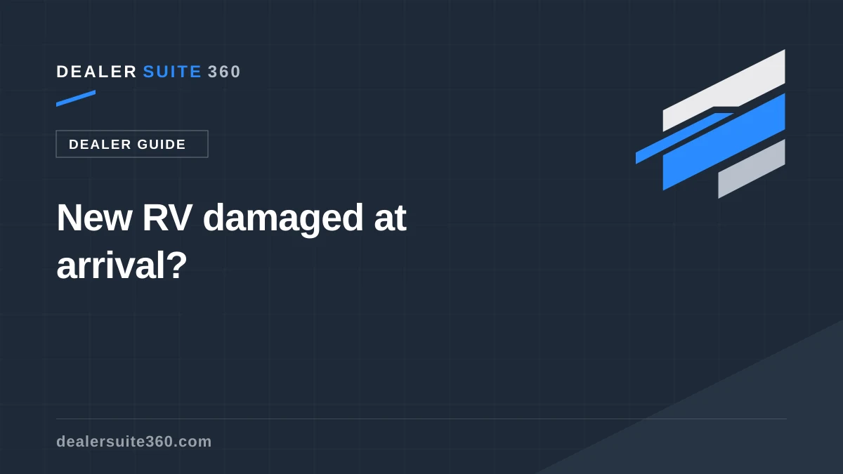 New RV damaged at arrival? The dealer DAF claim playbook